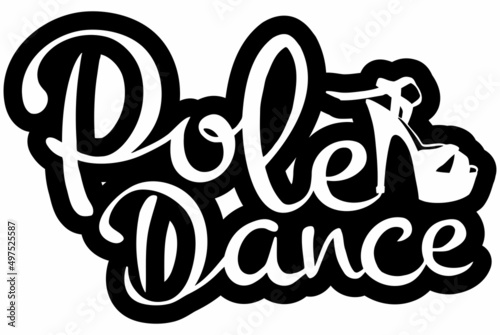 vector calligraphic inscription Pole dance in the form of a sticker in black and white
