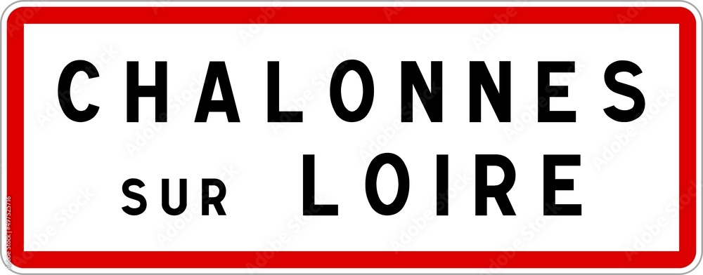 Panneau entrée ville agglomération Chalonnes-sur-Loire / Town entrance sign Chalonnes-sur-Loire Panneau entrée ville agglomération Chalonnes-sur-Loire / Town entrance sign Chalonnes-sur-Loire