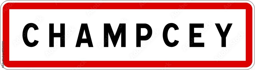 Panneau entrée ville agglomération Champcey / Town entrance sign Champcey