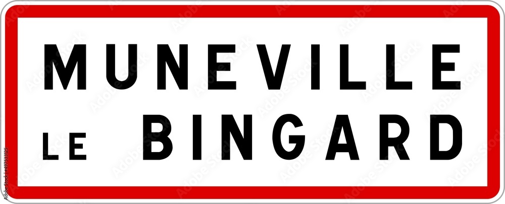 Panneau entrée ville agglomération Muneville-le-Bingard / Town entrance sign Muneville-le-Bingard