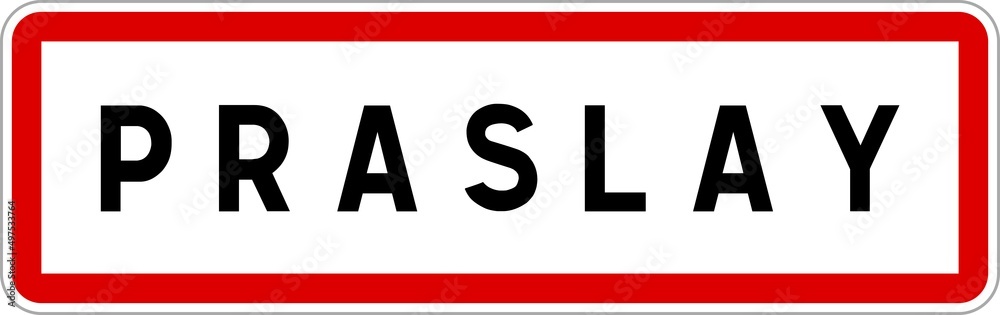 Panneau entrée ville agglomération Praslay / Town entrance sign Praslay Panneau entrée ville agglomération Praslay / Town entrance sign Praslay
