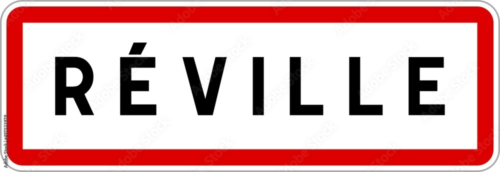 Panneau entrée ville agglomération Réville / Town entrance sign Réville Panneau entrée ville agglomération Réville / Town entrance sign Réville