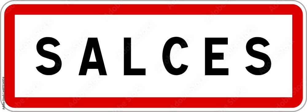 Panneau entrée ville agglomération Salces / Town entrance sign Salces Panneau entrée ville agglomération Salces / Town entrance sign Salces