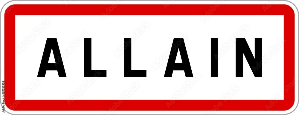 Panneau entrée ville agglomération Allain / Town entrance sign Allain Panneau entrée ville agglomération Allain / Town entrance sign Allain