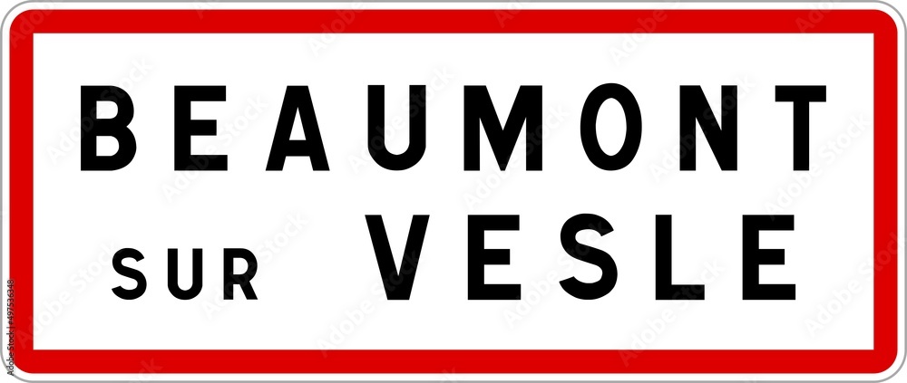 Panneau entrée ville agglomération Beaumont-sur-Vesle / Town entrance sign Beaumont-sur-Vesle