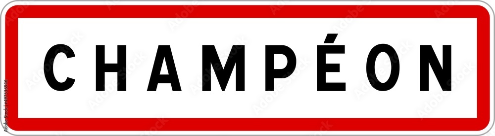 Panneau entrée ville agglomération Champéon / Town entrance sign Champéon Panneau entrée ville agglomération Champéon / Town entrance sign Champéon