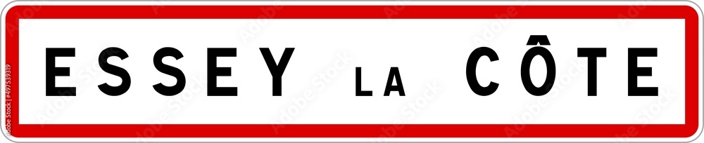 Panneau entrée ville agglomération Essey-la-Côte / Town entrance sign Essey-la-Côte Panneau entrée ville agglomération Essey-la-Côte / Town entrance sign Essey-la-Côte