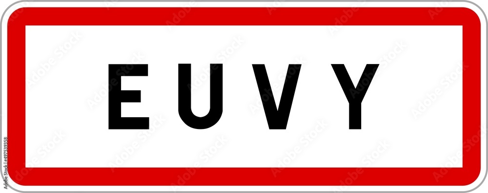 Panneau entrée ville agglomération Euvy / Town entrance sign Euvy Panneau entrée ville agglomération Euvy / Town entrance sign Euvy