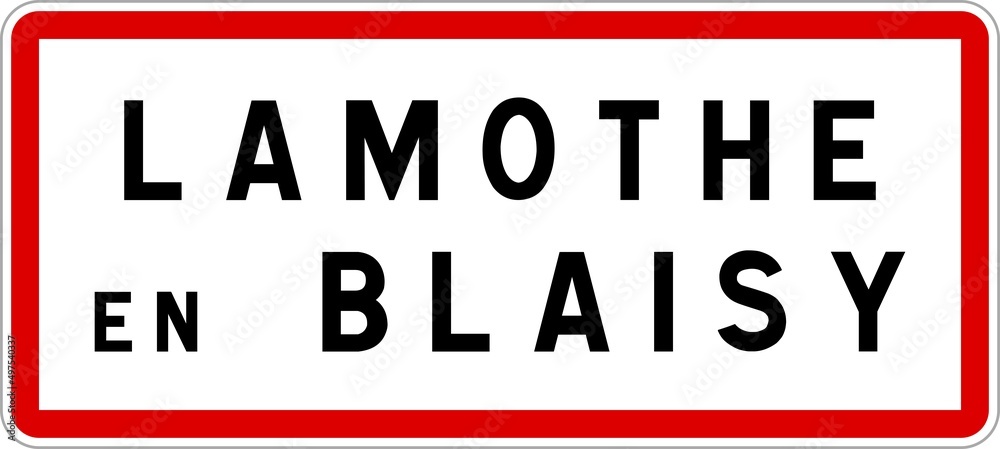 Panneau entrée ville agglomération Lamothe-en-Blaisy / Town entrance sign Lamothe-en-Blaisy Panneau entrée ville agglomération Lamothe-en-Blaisy / Town entrance sign Lamothe-en-Blaisy