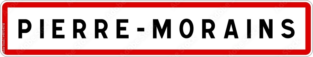 Panneau entrée ville agglomération Pierre-Morains / Town entrance sign Pierre-Morains