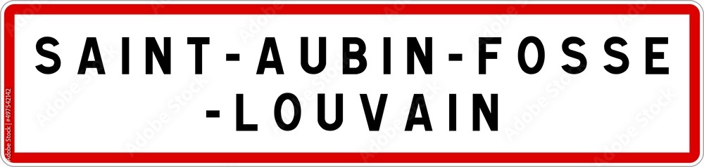 Panneau entrée ville agglomération Saint-Aubin-Fosse-Louvain / Town entrance sign Saint-Aubin-Fosse-Louvain