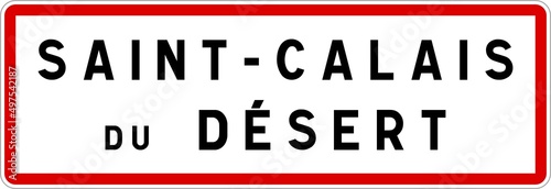 Panneau entrée ville agglomération Saint-Calais-du-Désert / Town entrance sign Saint-Calais-du-Désert