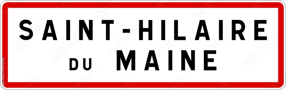 Panneau entrée ville agglomération Saint-Hilaire-du-Maine / Town entrance sign Saint-Hilaire-du-Maine Panneau entrée ville agglomération Saint-Hilaire-du-Maine / Town entrance sign Saint-Hilaire-du-Maine