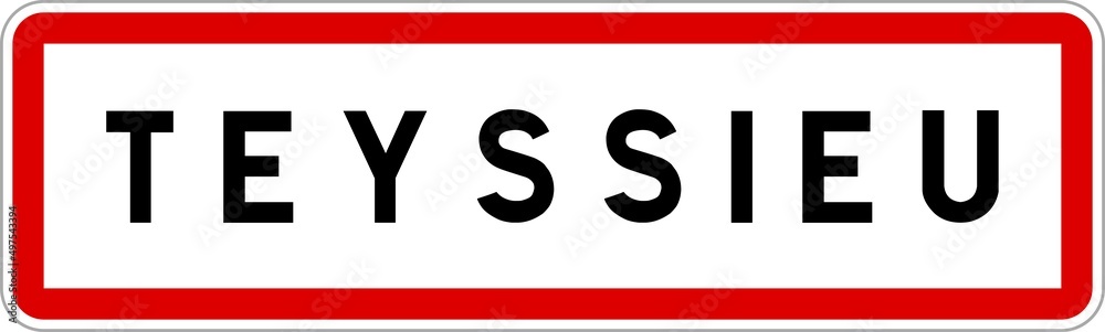 Panneau entrée ville agglomération Teyssieu / Town entrance sign Teyssieu Panneau entrée ville agglomération Teyssieu / Town entrance sign Teyssieu