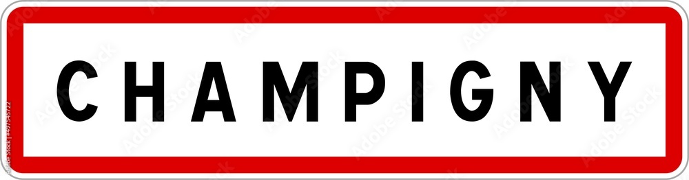 Panneau entrée ville agglomération Champigny / Town entrance sign Champigny Panneau entrée ville agglomération Champigny / Town entrance sign Champigny