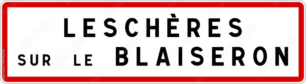 Panneau entrée ville agglomération Leschères-sur-le-Blaiseron / Town entrance sign Leschères-sur-le-Blaiseron Panneau entrée ville agglomération Leschères-sur-le-Blaiseron / Town entrance sign Leschères-sur-le-Blaiseron