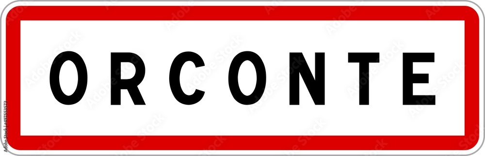 Panneau entrée ville agglomération Orconte / Town entrance sign Orconte Panneau entrée ville agglomération Orconte / Town entrance sign Orconte
