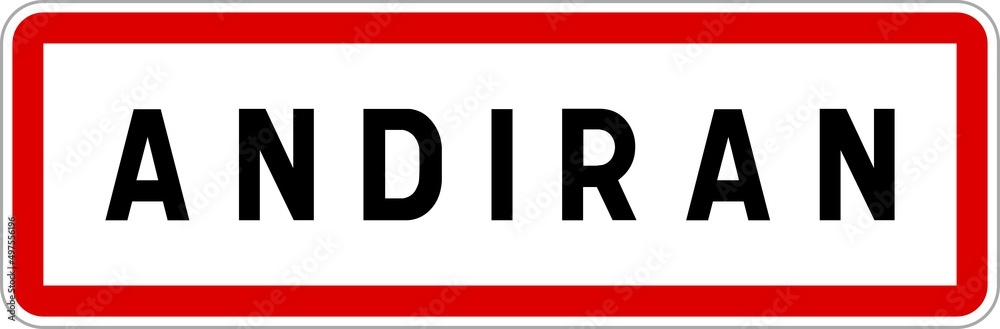Panneau entrée ville agglomération Andiran / Town entrance sign Andiran Panneau entrée ville agglomération Andiran / Town entrance sign Andiran