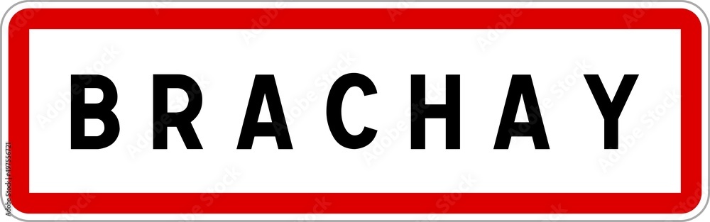 Panneau entrée ville agglomération Brachay / Town entrance sign Brachay Panneau entrée ville agglomération Brachay / Town entrance sign Brachay