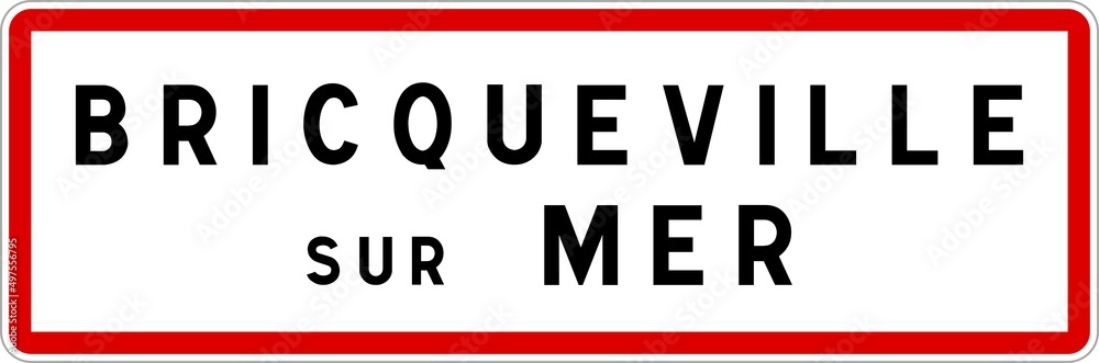 Panneau entrée ville agglomération Bricqueville-sur-Mer / Town entrance sign Bricqueville-sur-Mer Panneau entrée ville agglomération Bricqueville-sur-Mer / Town entrance sign Bricqueville-sur-Mer