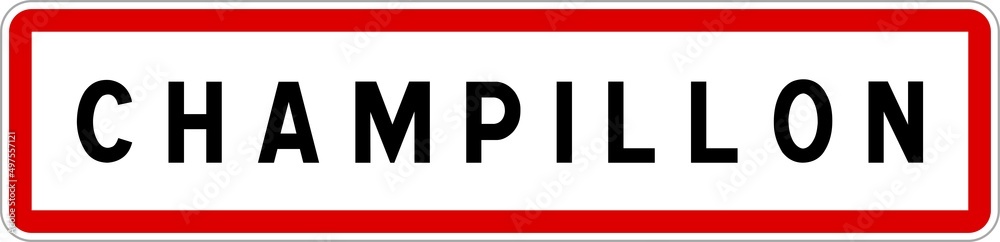 Panneau entrée ville agglomération Champillon / Town entrance sign Champillon Panneau entrée ville agglomération Champillon / Town entrance sign Champillon
