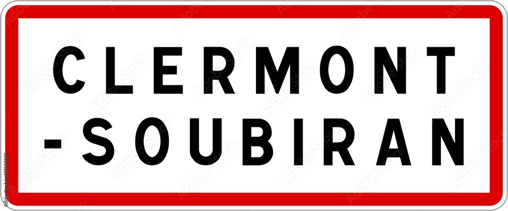 Panneau entrée ville agglomération Clermont-Soubiran / Town entrance sign Clermont-Soubiran Panneau entrée ville agglomération Clermont-Soubiran / Town entrance sign Clermont-Soubiran