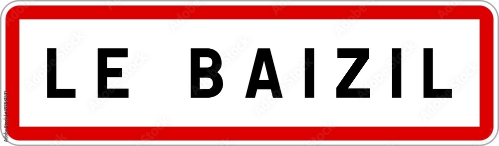 Panneau entrée ville agglomération Le Baizil / Town entrance sign Le Baizil Panneau entrée ville agglomération Le Baizil / Town entrance sign Le Baizil