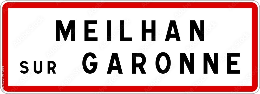 Panneau entrée ville agglomération Meilhan-sur-Garonne / Town entrance sign Meilhan-sur-Garonne Panneau entrée ville agglomération Meilhan-sur-Garonne / Town entrance sign Meilhan-sur-Garonne