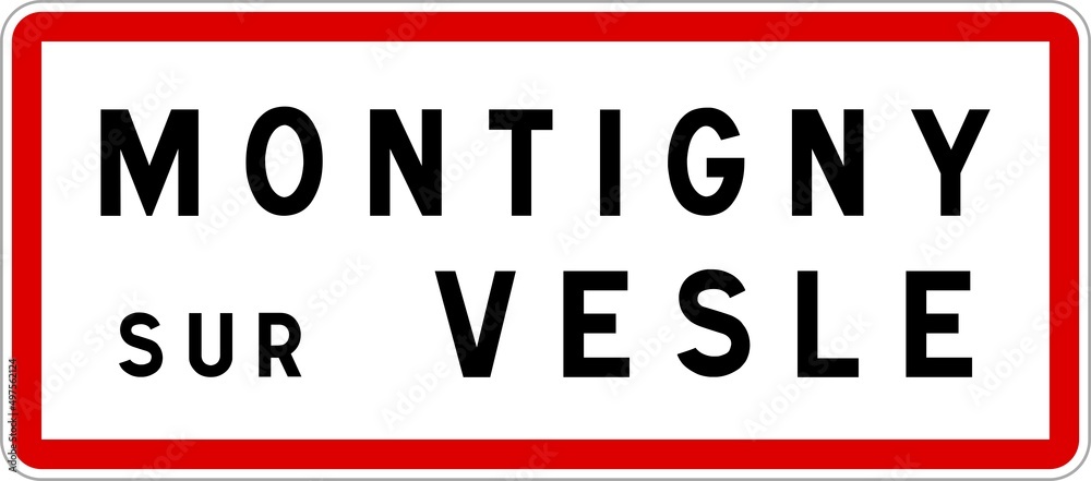 Panneau entrée ville agglomération Montigny-sur-Vesle / Town entrance sign Montigny-sur-Vesle