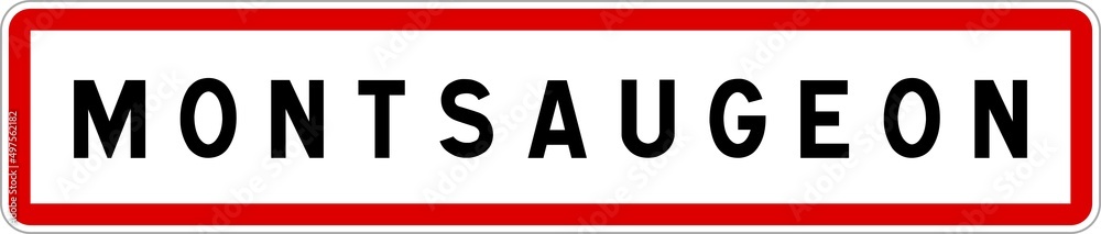 Panneau entrée ville agglomération Montsaugeon / Town entrance sign Montsaugeon Panneau entrée ville agglomération Montsaugeon / Town entrance sign Montsaugeon
