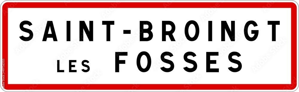 Panneau entrée ville agglomération Saint-Broingt-les-Fosses / Town entrance sign Saint-Broingt-les-Fosses Panneau entrée ville agglomération Saint-Broingt-les-Fosses / Town entrance sign Saint-Broingt-les-Fosses