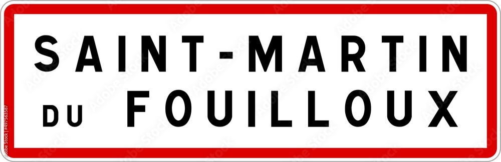 Panneau entrée ville agglomération Saint-Martin-du-Fouilloux / Town entrance sign Saint-Martin-du-Fouilloux Panneau entrée ville agglomération Saint-Martin-du-Fouilloux / Town entrance sign Saint-Martin-du-Fouilloux