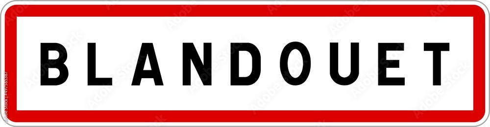 Panneau entrée ville agglomération Blandouet / Town entrance sign Blandouet Panneau entrée ville agglomération Blandouet / Town entrance sign Blandouet