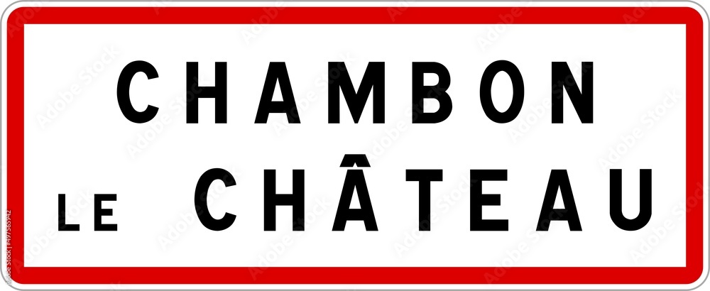 Panneau entrée ville agglomération Chambon-le-Château / Town entrance sign Chambon-le-Château