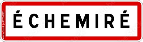Panneau entrée ville agglomération Échemiré / Town entrance sign Échemiré