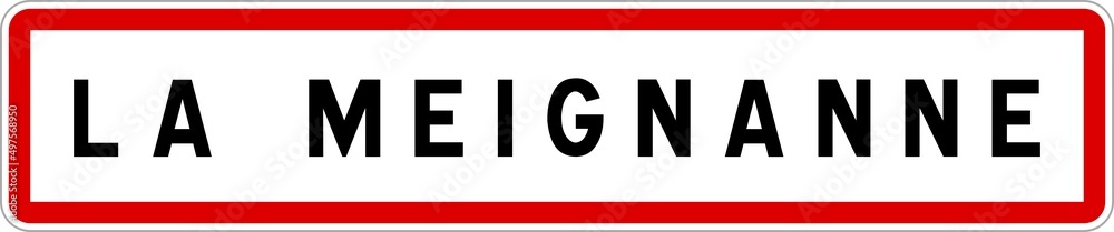 Panneau entrée ville agglomération La Meignanne / Town entrance sign La Meignanne Panneau entrée ville agglomération La Meignanne / Town entrance sign La Meignanne