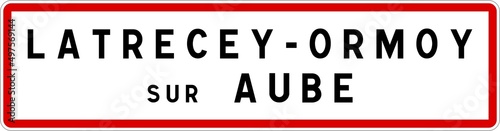 Panneau entrée ville agglomération Latrecey-Ormoy-sur-Aube / Town entrance sign Latrecey-Ormoy-sur-Aube