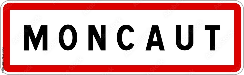 Panneau entrée ville agglomération Moncaut / Town entrance sign Moncaut