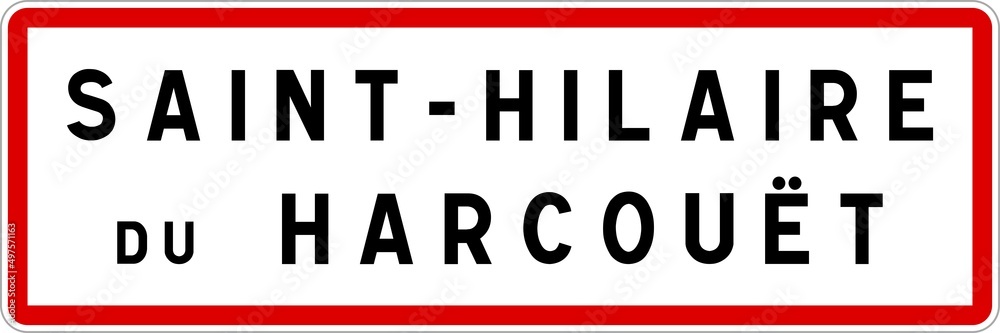 Panneau entrée ville agglomération Saint-Hilaire-du-Harcouët / Town entrance sign Saint-Hilaire-du-Harcouët Panneau entrée ville agglomération Saint-Hilaire-du-Harcouët / Town entrance sign Saint-Hilaire-du-Harcouët