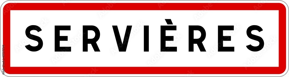 Panneau entrée ville agglomération Servières / Town entrance sign Servières