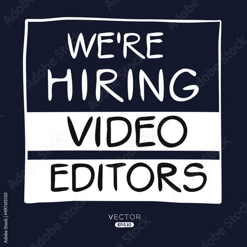 We are hiring Video Editors, vector illustration.
