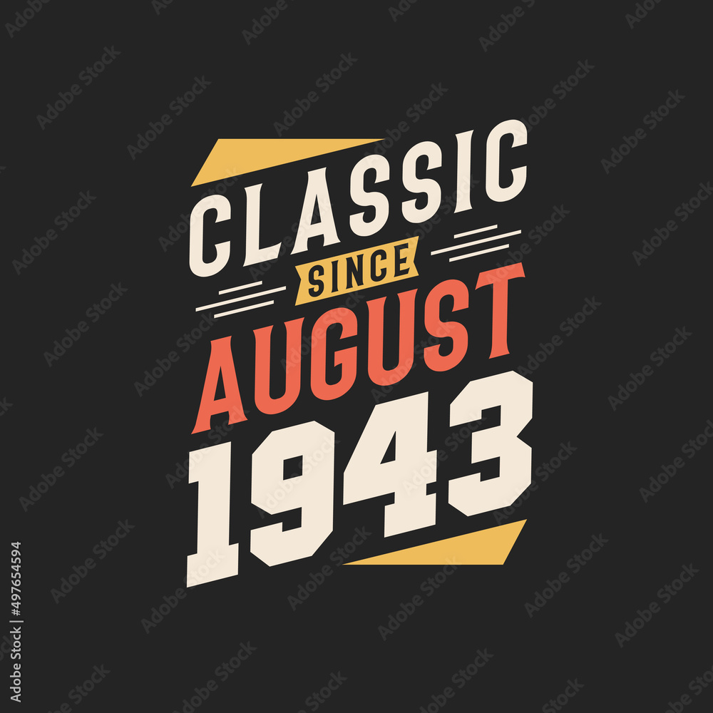 Classic Since August 1943. Born in August 1943 Retro Vintage Birthday