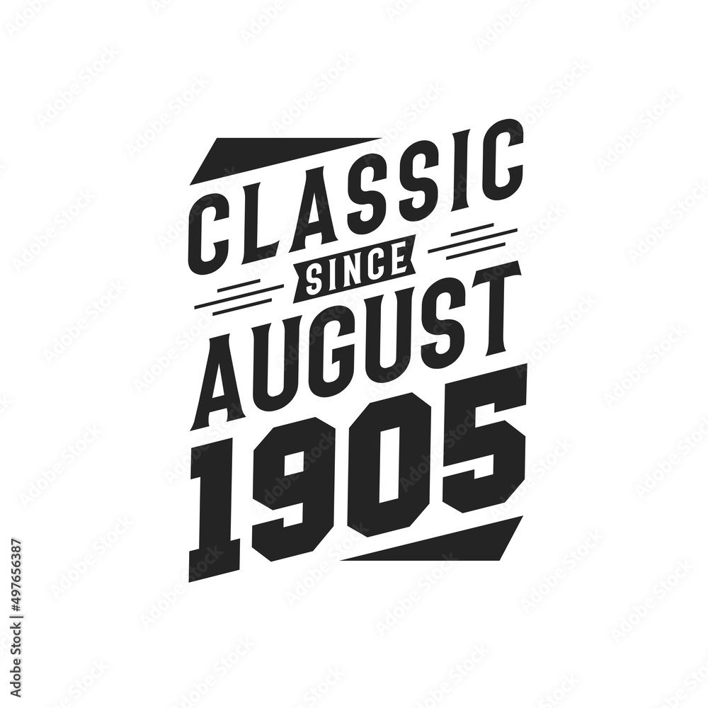 Born in August 1905 Retro Vintage Birthday, Classic Since August 1905