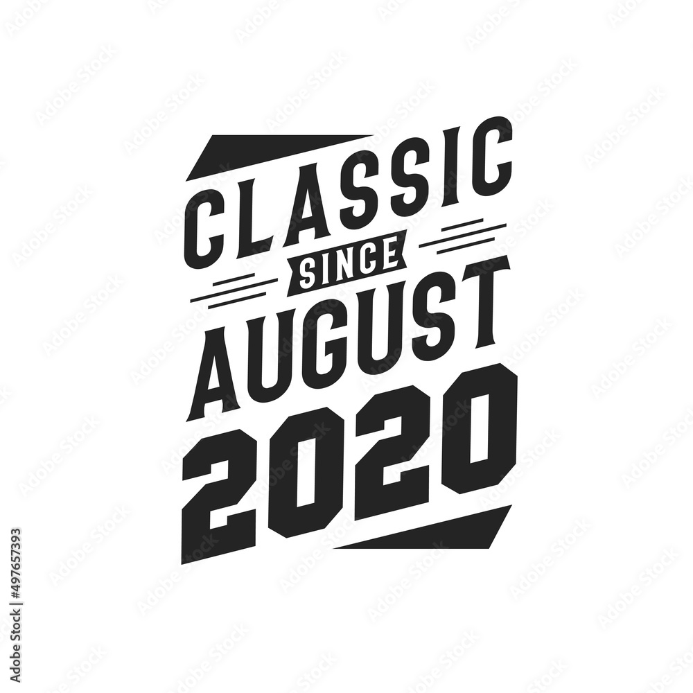 Born in August 2020 Retro Vintage Birthday, Classic Since August 2020