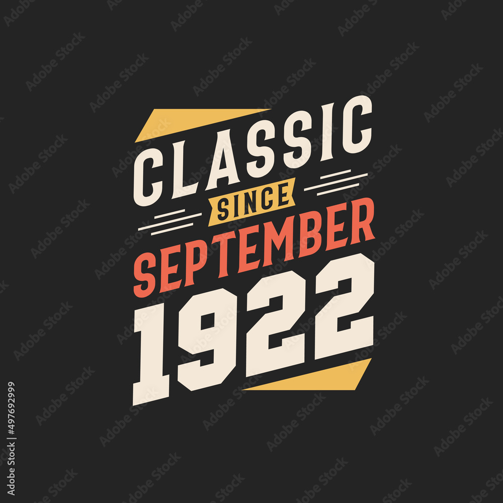 Naklejka premium Classic Since September 1922. Born in September 1922 Retro Vintage Birthday