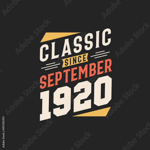 Classic Since September 1920. Born in September 1920 Retro Vintage Birthday