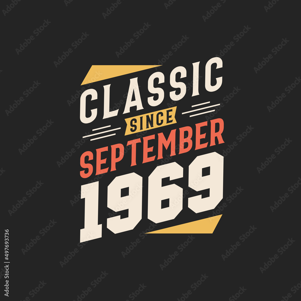 Classic Since September 1969. Born in September 1969 Retro Vintage Birthday