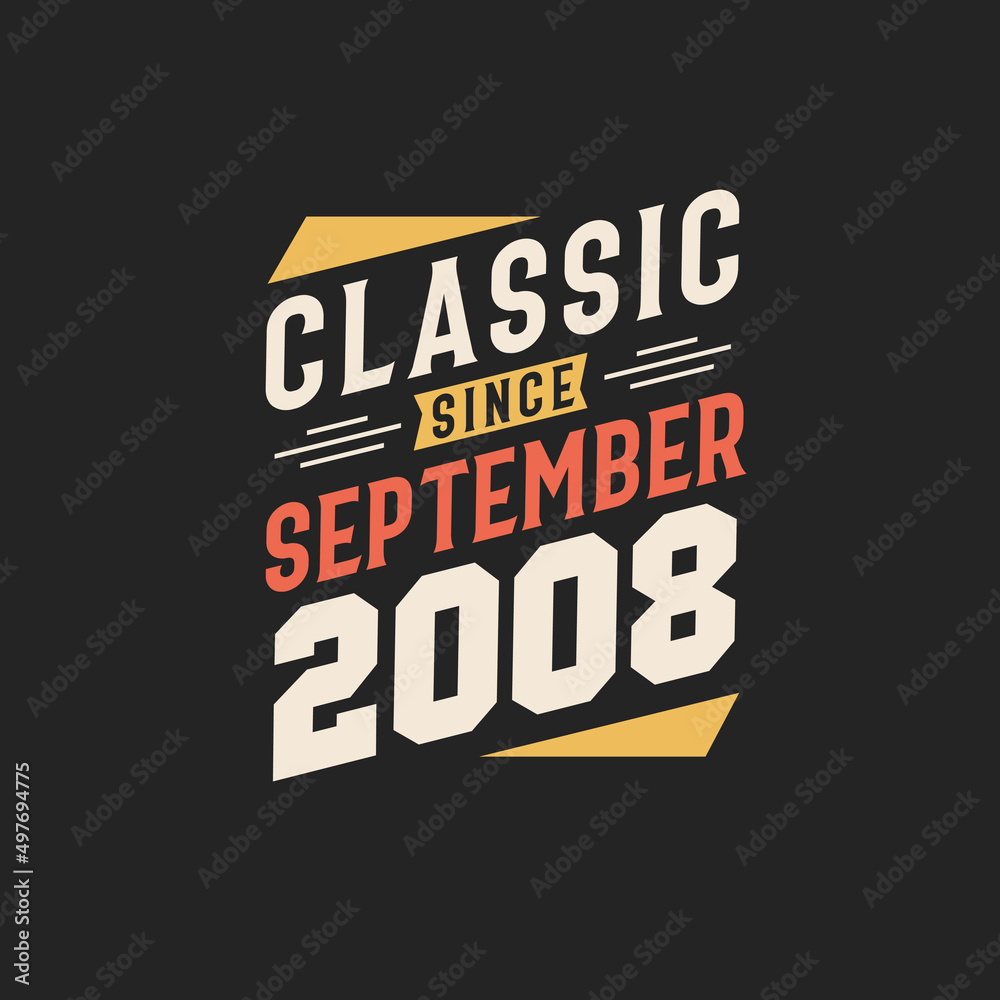 Classic Since September 2008. Born in September 2008 Retro Vintage Birthday