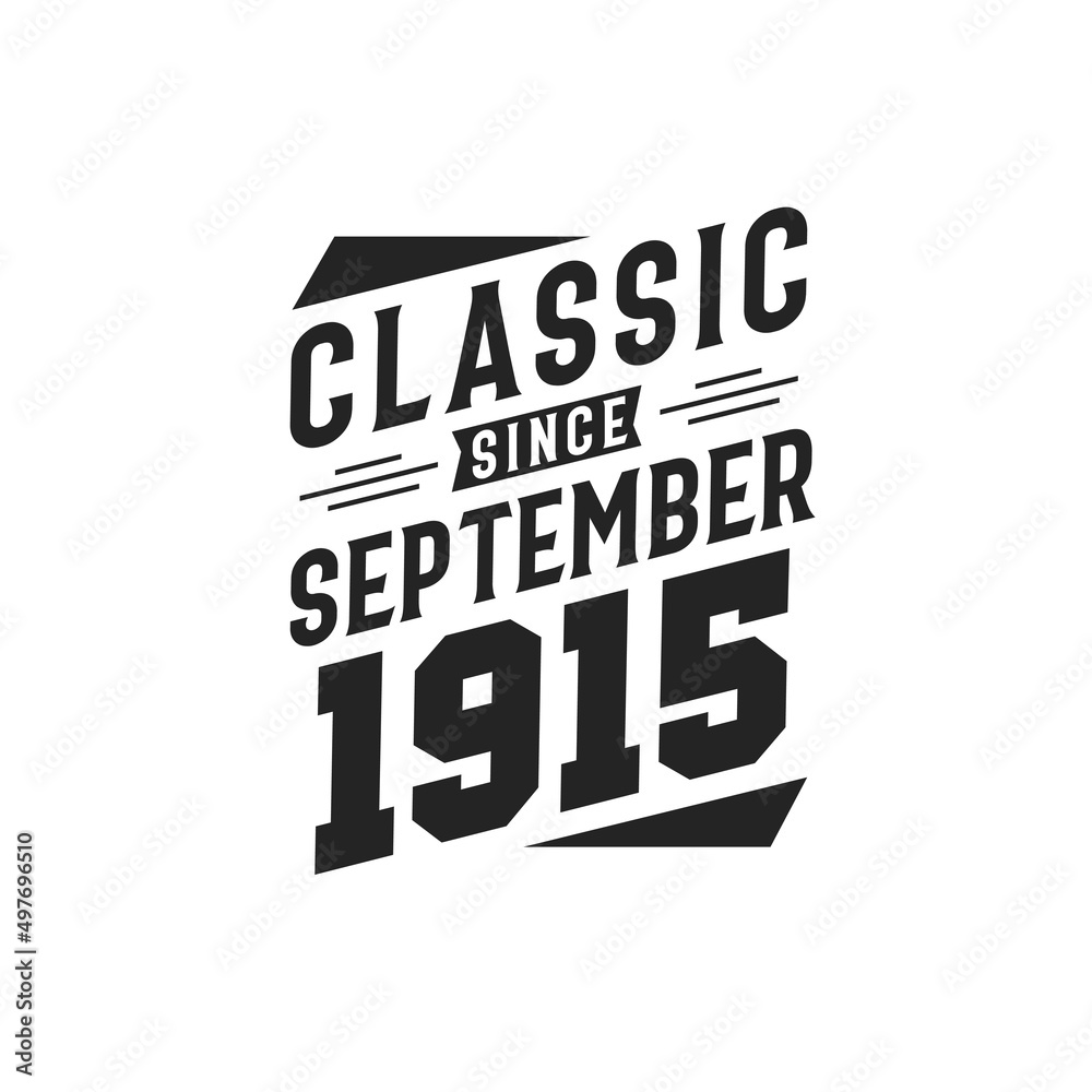 Obraz premium Born in September 1915 Retro Vintage Birthday, Classic Since September 1915