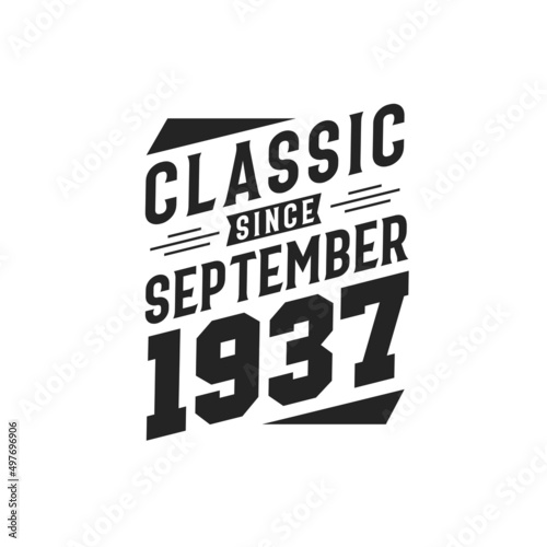 Born in September 1937 Retro Vintage Birthday, Classic Since September 1937